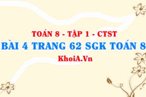 Bài 4 trang 62 SGK Toán 8 Tập 1 Chân trời sáng tạo